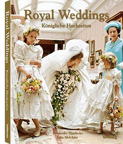 Royal Weddings. Königliche Hochzeiten