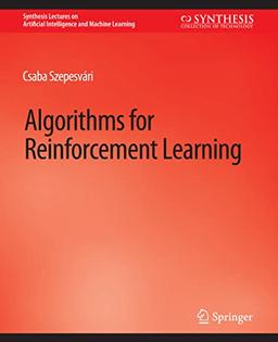 Algorithms for Reinforcement Learning (Synthesis Lectures on Artificial Intelligence and Machine Learning)