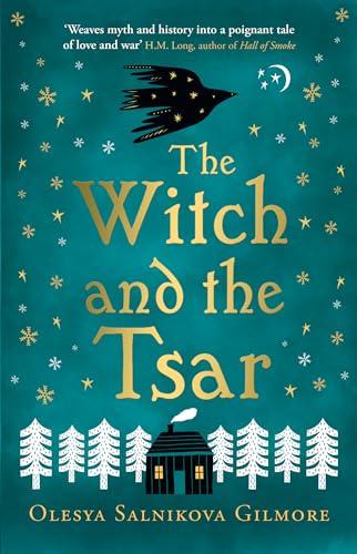 The Witch and the Tsar: a captivating 2022 debut historical fantasy retelling of the Russian folk tale of the legendary Baba Yaga