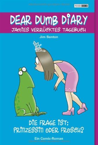 Dear Dumb Diary, Jamies verrücktes Tagebuch, Bd. 3: Die Frage ist: Prinzessin oder Frosch?