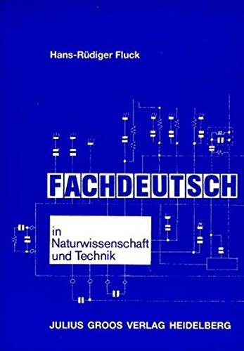 Fachdeutsch in Naturwissenschaft und Technik: Einführung in die Fachsprachen und die Didaktik/Methodik des fachorientierten Fremdsprachenunterrichts (Deutsch als Fremdsprache)