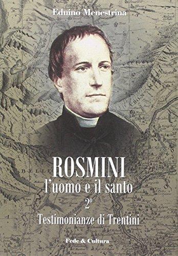 Rosmini. L'uomo e il santo