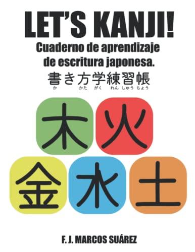 Let's Kanji!: Cuaderno de aprendizaje de escritura japonesa (Let's Kaku, Band 2)