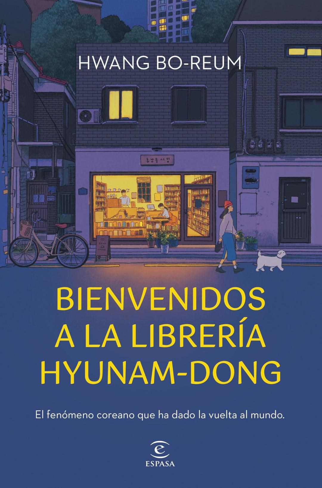 Bienvenidos a la librería Hyunam-Dong: El fenómeno coreano que ha dado la vuelta al mundo (Espasa Narrativa)