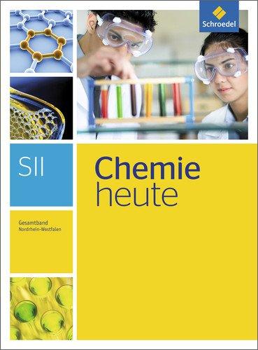 Chemie heute SII - Ausgabe 2014 für Nordrhein-Westfalen: Gesamtband: Schülerband