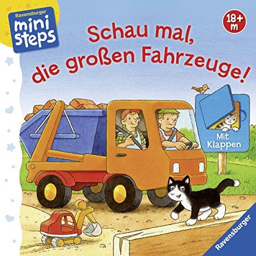 ministeps® Bücher: Schau mal, die großen Fahrzeuge!: Ab 18 Monaten