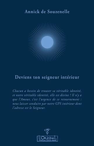 Deviens ton Seigneur intérieur ! : entretiens avec Aurélie Chalbos