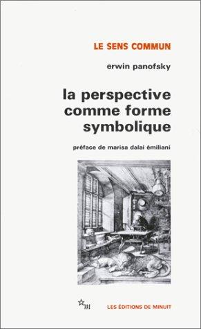 La perspective comme forme symbolique : et autres essais. La question de la perspective