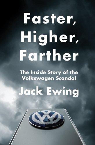 Faster, Higher, Farther: The Inside Story of the Volkswagen Scandal