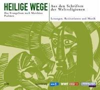 Heilige Wege. Das Evangelium nach Matthäus; Psalmen. 4 CDs.