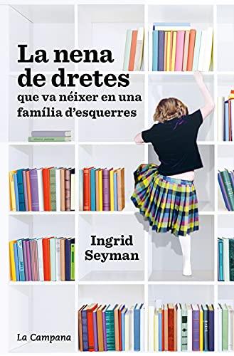 La nena de dretes que va néixer en una família d'esquerres (Narrativa)