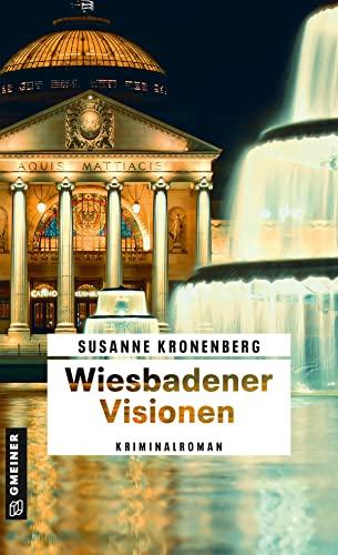 Wiesbadener Visionen: Norma Tanns zehnter Fall (Kriminalromane im GMEINER-Verlag)