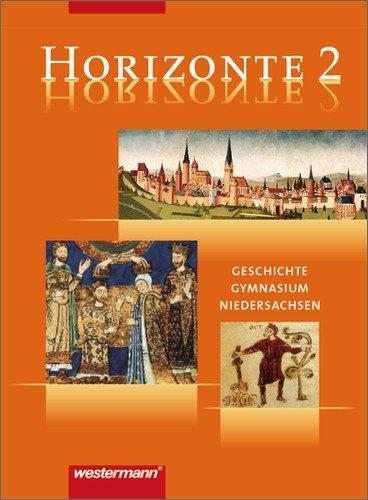 Horizonte - Geschichte Gymnasium Niedersachsen: Ausgabe 2004: Schülerband 2 - 7. Schuljahr