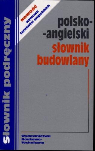 Polsko-angielski slownik budowlany (SŁOWNIK PODRĘCZNY)