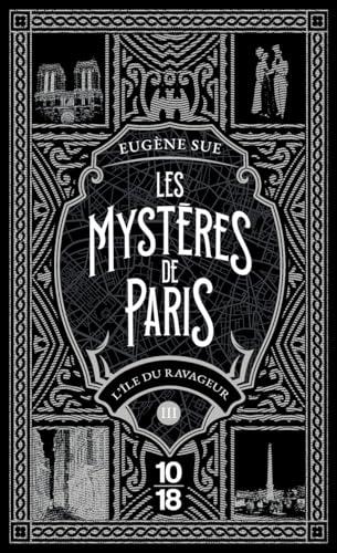 Les mystères de Paris. Vol. 3. L'île du ravageur