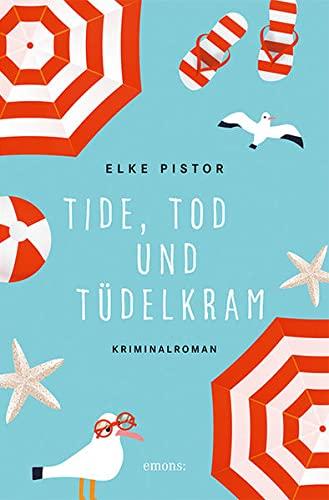 Tide, Tod und Tüdelkram: Kriminalroman (Annemie Engel)