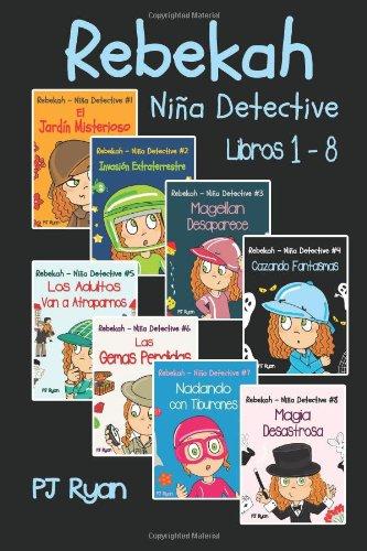 Rebekah - Niña Detective Libros 1-8: Divertida Historias de Misterio para Niños Entre 9-12 Años