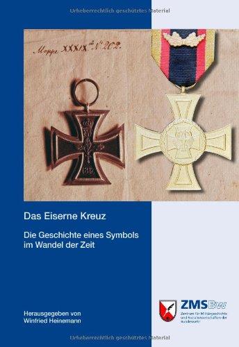 Das Eiserne Kreuz: Die Geschichte eines Symbols im Wandel der Zeit