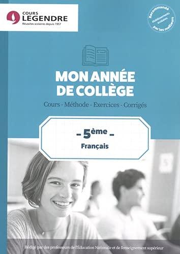 Mon année de collège : français 5e : cours, méthode, exercices, corrigés