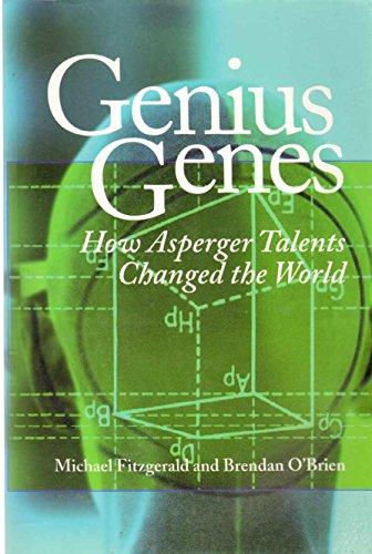 Genius Genes: How Asperger Talents Changed the World