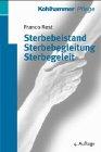 Sterbebeistand, Sterbebegleitung, Sterbegeleit (Kohlhammer Studienbücher - Krankenpflege / Studienbücher für Krankenschwestern, Krankenpfleger und MTA)