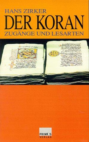 Der Koran. Zugänge und Lesarten.