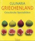 Culinaria. Griechenland. Griechische Spezialitäten