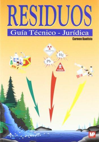 Residuos. Guía técnico-jurídica (Medio Ambiente)