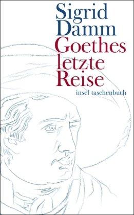 Goethes letzte Reise (insel taschenbuch)