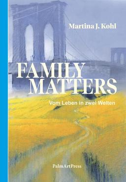 Family Matters: Vom Leben in zwei Welten