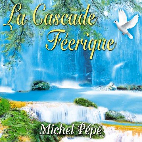 La Cascade Féerique