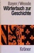 Wörterbuch zur Geschichte: Begriffe und Fachausdrücke