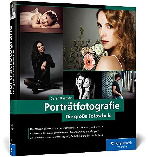 Porträtfotografie: Die große Fotoschule – Menschen perfekt in Szene setzen