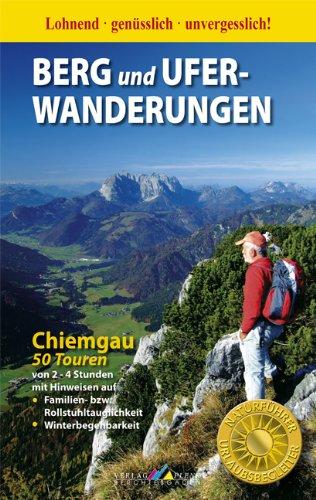 Berg- und Uferwanderungen Chiemgau - 50 Touren