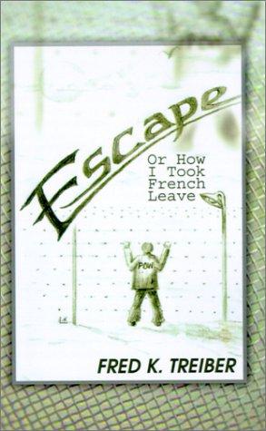 Escape: Or How I Took French Leave