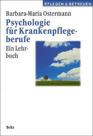 Psychologie für Krankenpflegeberufe. Sonderausgabe. Ein Lehrbuch