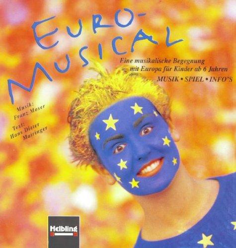 Euro-Musical: Eine musikalische Begegnung mit Europa für Kinder ab 6 Jahren. Musik - Spiel - Info's. Buch