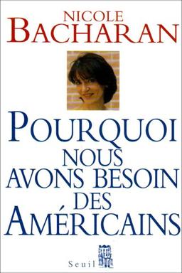 Pourquoi nous avons besoin des Américains