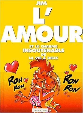 L'amour : et les pièges tordus de la vie à deux