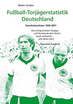 Fußball-Torjägerstatistik Deutschland: Torschützenlisten 1945-2011