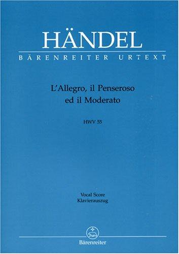 L'Allegro Il Penseroso ed Il Moderato Hwv 55. Klavierauszug