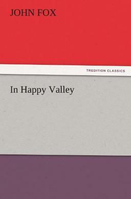 In Happy Valley (TREDITION CLASSICS)