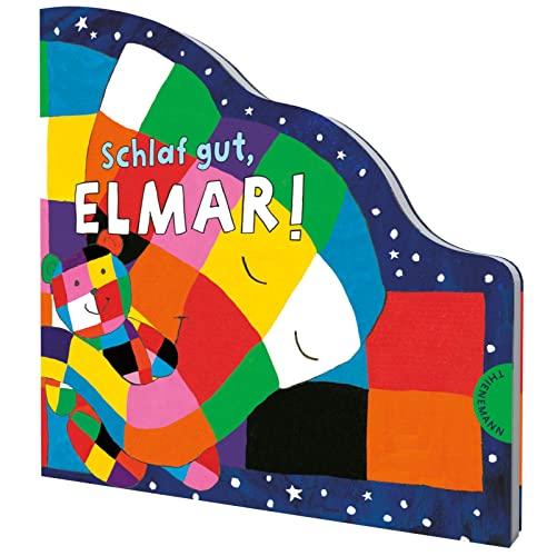 Elmar: Schlaf gut, Elmar!: Einschlafbuch für Kleinkinder