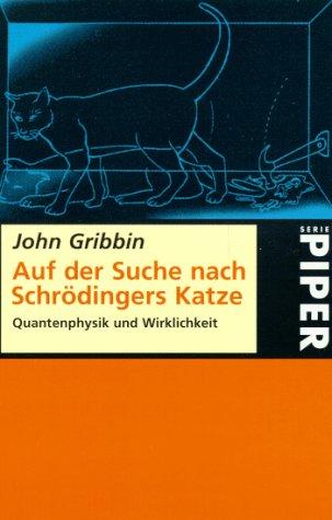 Auf der Suche nach Schrödingers Katze. Quantenphysik und Wirklichkeit