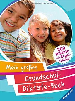 Mein großes Grundschul-Diktate-Buch: 200 Diktate mit Regel-Trainer