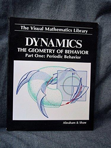 Dynamics, the Geometry of Behavior: Periodic Behavior (Visual Mathematics Library)