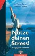 Nutze deinen Stress! Inkl. CD. Ausgeglichen leben (Edition Anker)