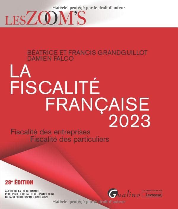 La fiscalité française 2023 : fiscalité des entreprises, fiscalité des particuliers