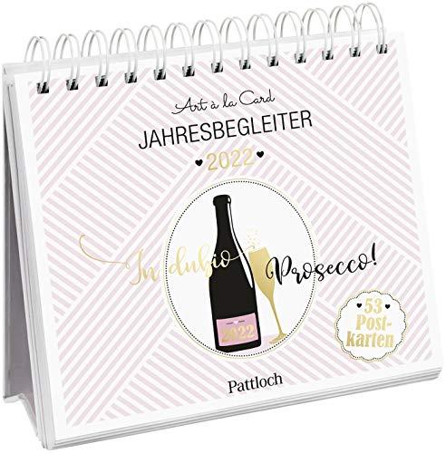 In dubio Prosecco 2022: Wochenkalender zum Aufstellen, Tischkalender mit Spiralbindung und 53 Postkarten zum Heraustrennen