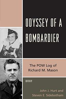 Odyssey of a Bombardier: The POW Log of Richard M. Mason